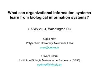 What can organizational information systems learn from biological information systems?