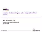 Neutrino Oscillation Physics with a Stopped Pion/Muon Source - slide 1