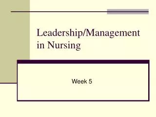 Leadership/Management in Nursing