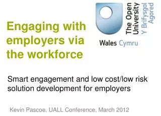 Smart engagement and low cost/low risk solution development for employers
