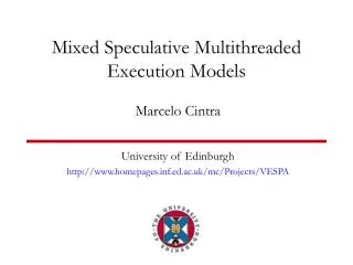 Mixed Speculative Multithreaded Execution Models