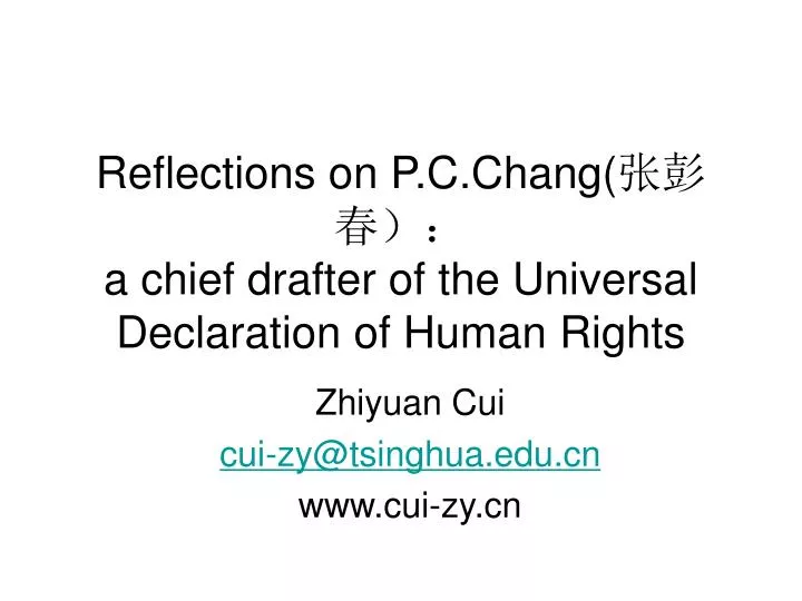 reflections on p c chang a chief drafter of the universal declaration of human rights