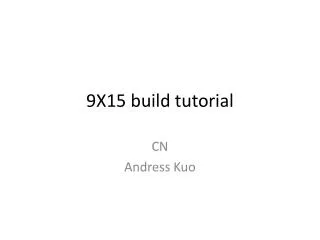 9X15 build tutorial