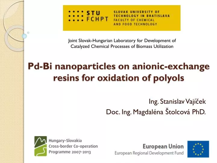 pd bi nanoparticles on anionic exchange resins for oxidation of polyols