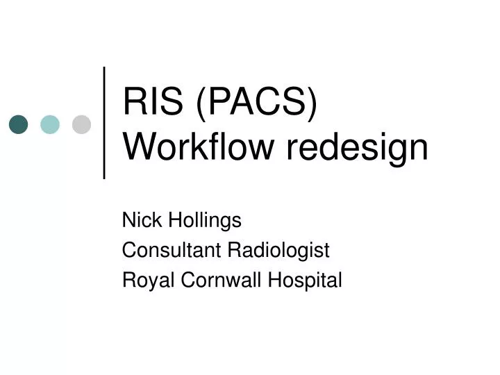 ris pacs workflow redesign