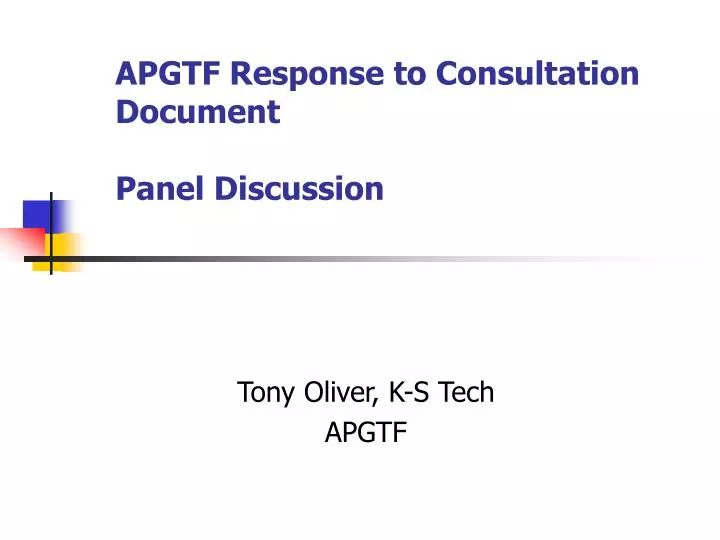 apgtf response to consultation document panel discussion
