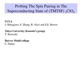 Probing The Spin Pairing in The Superconducting State of (TMTSF) 2 ClO 4