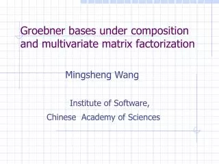 Groebner bases under composition and multivariate matrix factorization