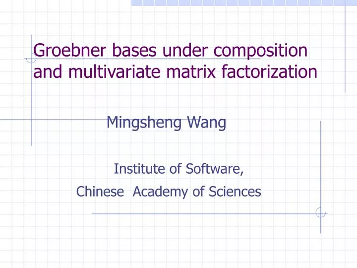 groebner bases under composition and multivariate matrix factorization