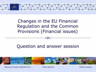 Changes in the EU Financial Regulation and the Common Provisions (Financial issues)