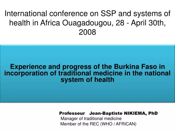 international conference on ssp and systems of health in africa ouagadougou 28 april 30th 2008
