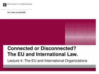 Connected or Disconnected? The EU and International Law.