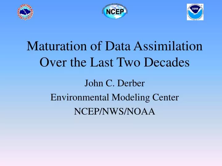 maturation of data assimilation over the last two decades