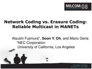 Network Coding vs. Erasure Coding: Reliable Multicast in MANETs