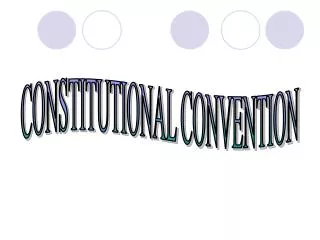 CONSTITUTIONAL CONVENTION