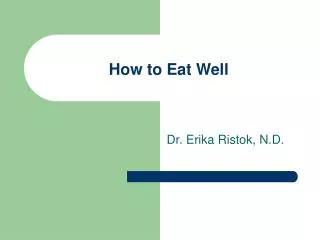 How to Eat Well