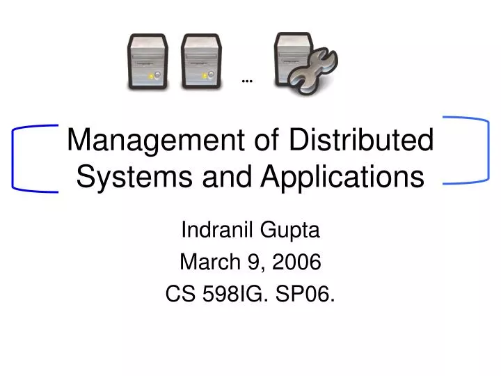 management of distributed systems and applications