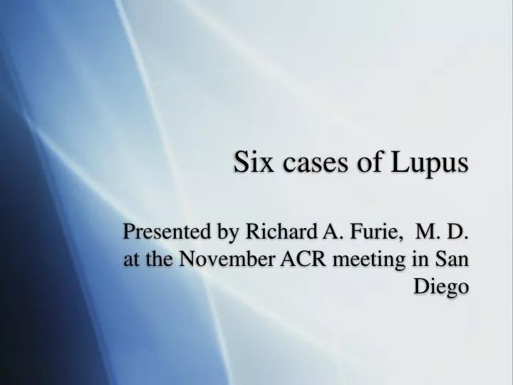 six cases of lupus