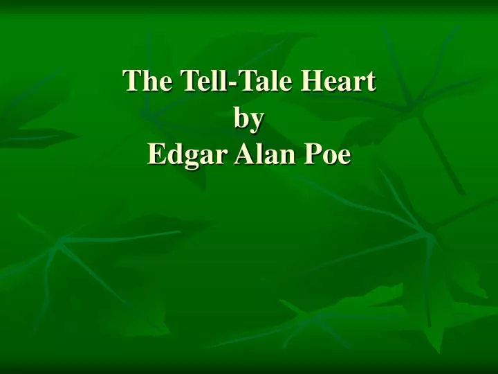 the tell tale heart by edgar alan poe
