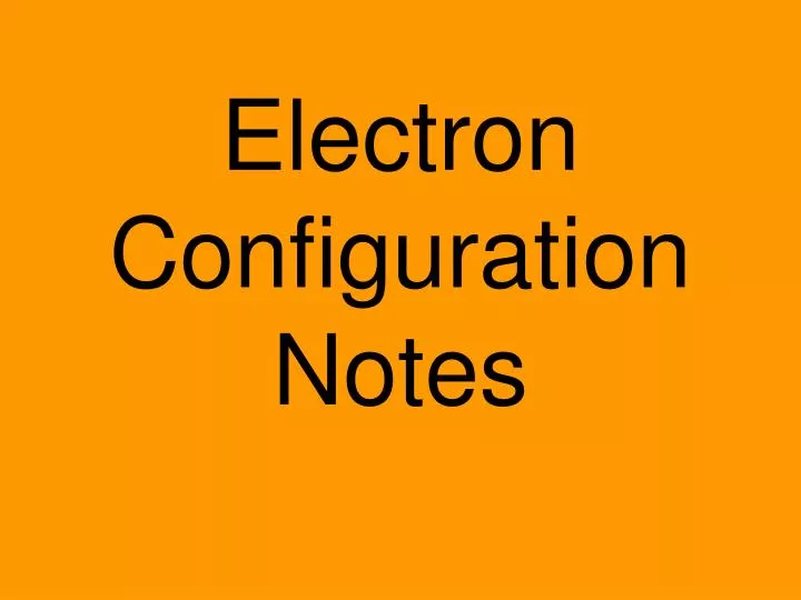 electron configuration notes