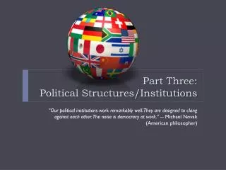 Part Three: Political Structures/Institutions
