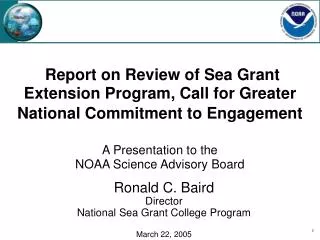 Ronald C. Baird Director National Sea Grant College Program March 22, 2005