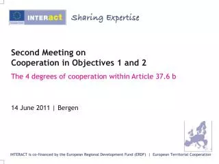 Second Meeting on Cooperation in Objectives 1 and 2