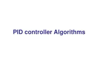 PID controller Algorithms