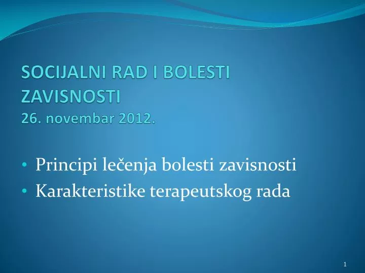 socijalni rad i bolesti zavisnosti 26 novembar 2012