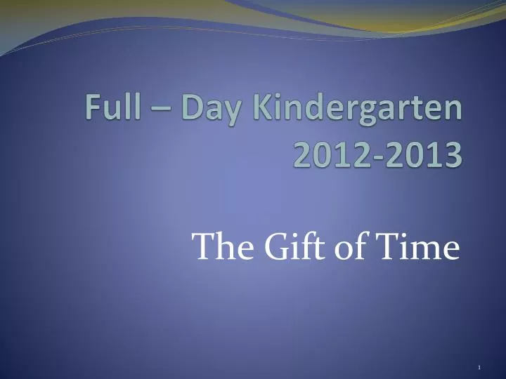 full day kindergarten 2012 2013