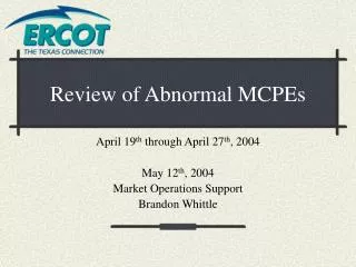 Review of Abnormal MCPEs