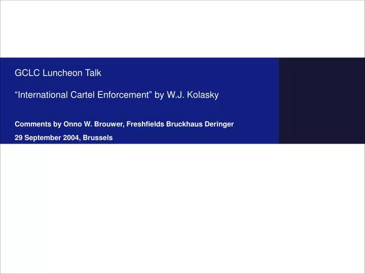 gclc luncheon talk international cartel enforcement by w j kolasky