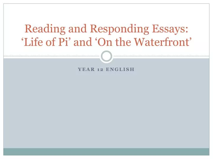 reading and responding essays life of pi and on the waterfront