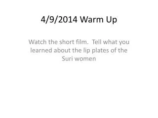4/9/2014 Warm Up