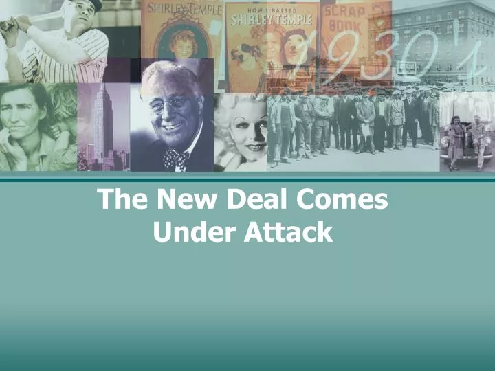 the new deal comes under attack