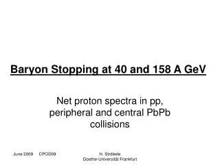 Baryon Stopping at 40 and 158 A GeV