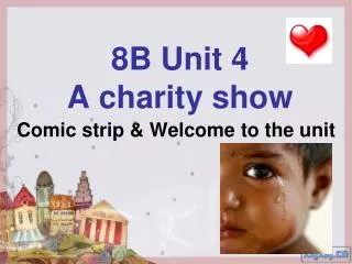 8B Unit 4 A charity show
