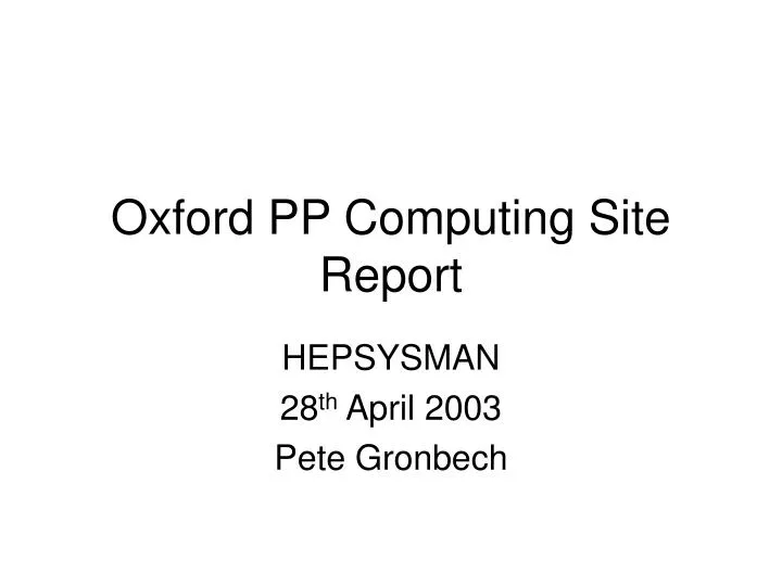 oxford pp computing site report