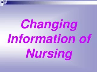 Changing Information of Nursing