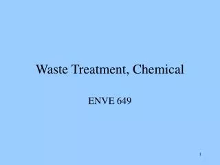 Waste Treatment, Chemical