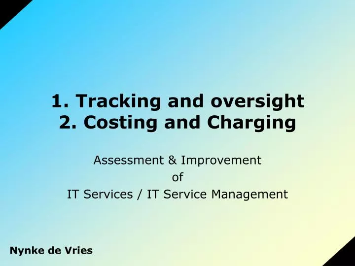 1 tracking and oversight 2 costing and charging