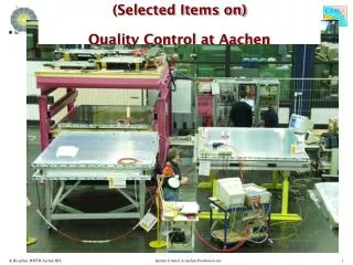 (Selected Items on) Quality Control at Aachen