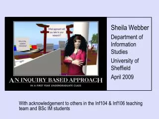 Sheila Webber Department of Information Studies University of Sheffield April 2009