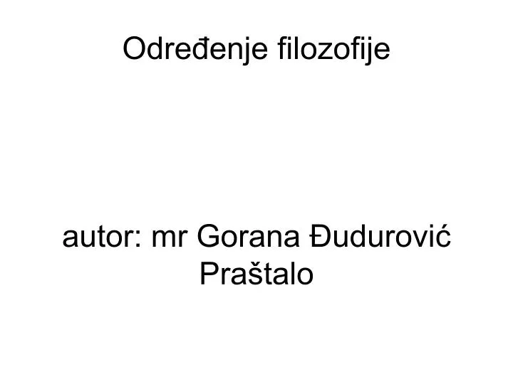 odre enje filozofije autor mr gorana udurovi pra talo