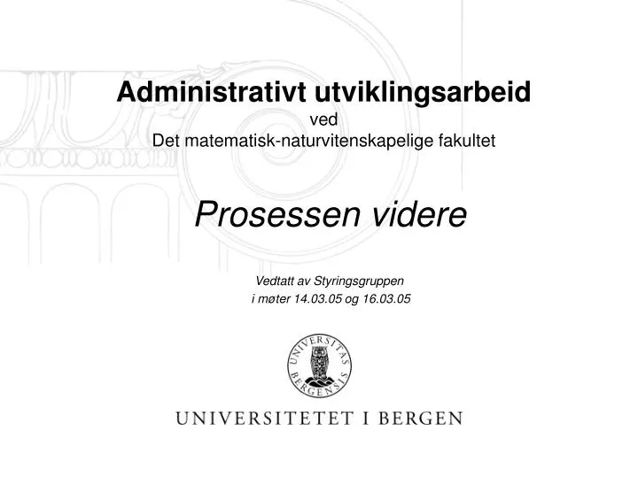 administrativt utviklingsarbeid ved det matematisk naturvitenskapelige fakultet