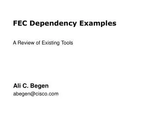 FEC Dependency Examples A Review of Existing Tools