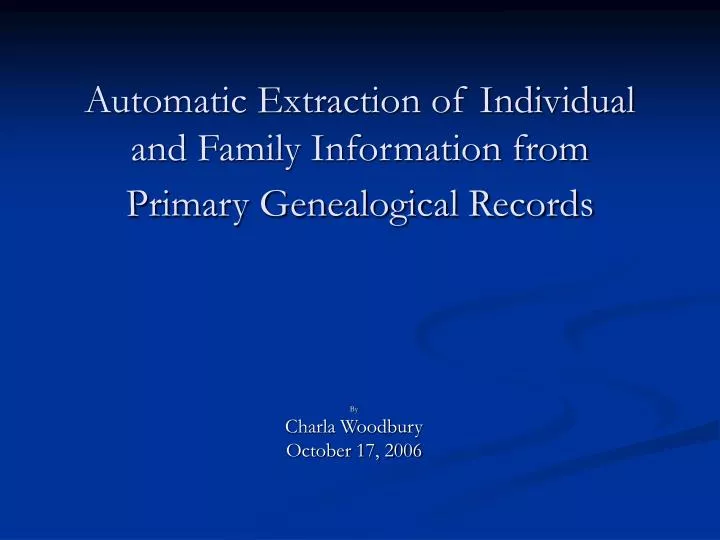 automatic extraction of individual and family information from primary genealogical records
