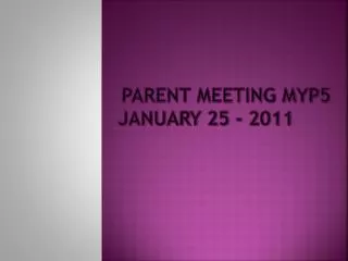 Parent meeting MYP5 January 25 - 2011