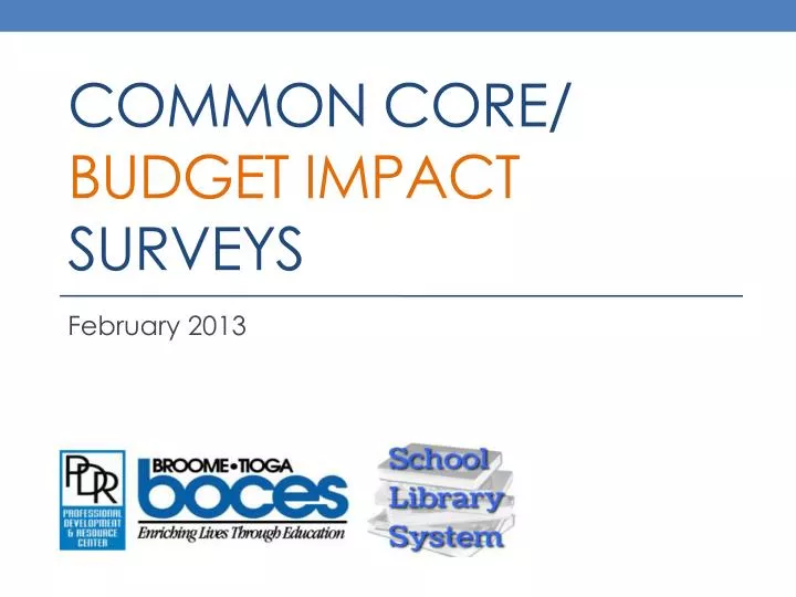 common core budget impact surveys