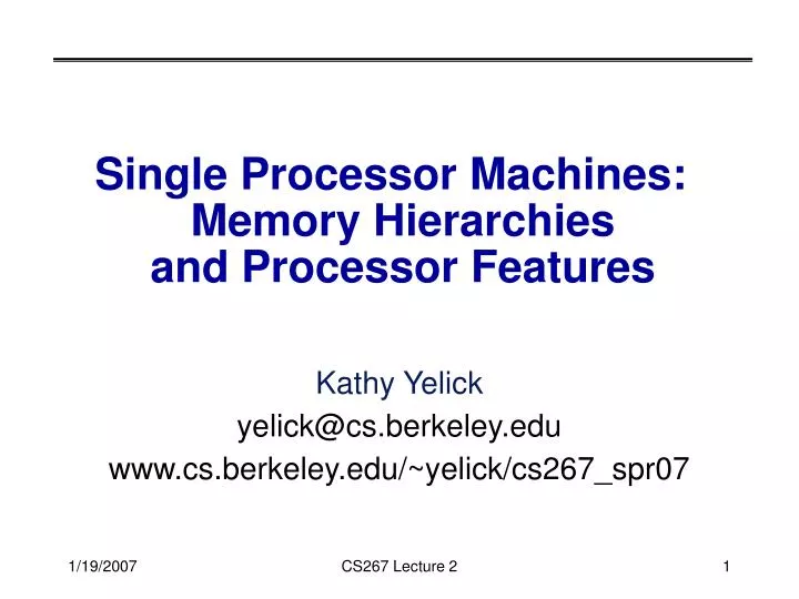 single processor machines memory hierarchies and processor features
